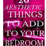 Things To Add To Your Bedroom